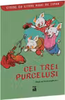 Cei trei purcelusi. Citesc cu litere mari de tipar