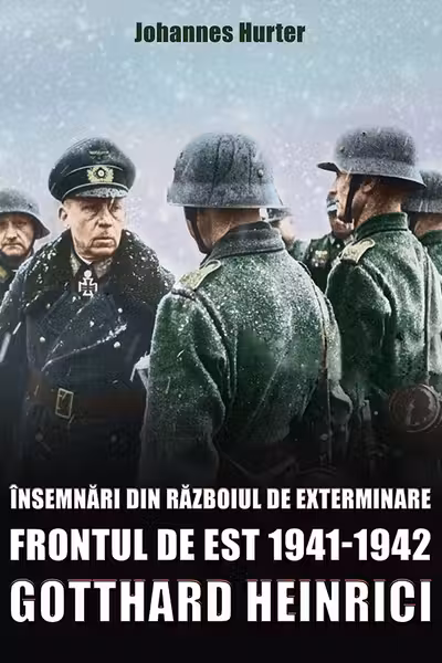 Însemnări din războiul de exterminare. Frontul de est 1941-1942