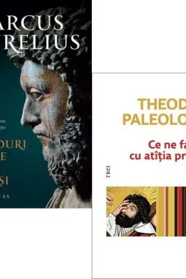 Pachet 2 carti De la stoici la realitate: Ganduri catre sine insusi si Ce ne facem cu atatia prosti? - Marcus Aurelius, Theodor Paleologu