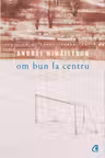 Om bun la centru