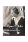 Regina Maria. Însemnări din ultima parte a vieții