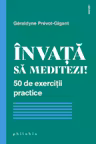 Invata sa meditezi! 50 de exercitii practice