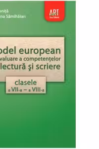 Model european de evaluare a competentelor de lectura si scriere clasele a VII-a - a VIII-a