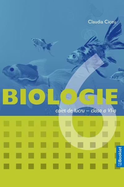 Biologie - Clasă 6 - Caiet de lucru
