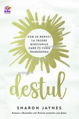 Destul. Cum sa reduci la tacere minciunile care iti fura increderea