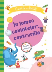 In lumea cuvintelor: contrariile