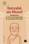 Intreaba un filosof
