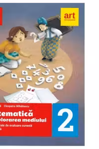 Matematica si explorarea mediului. Fise integrate de evaluare curenta si sumativa. Clasa a II-a. Partea I