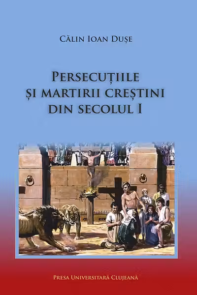 Persecuțiile și martirii creștini din secolul I