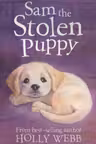 Sam the Stolen Puppy (Holly Webb Series 1)