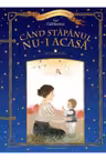 Scriitori romani ilustrati. Cand stapanul nu-i acasa