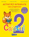 Activități integrate - clasa pregătitoare. Caietul nr. 2