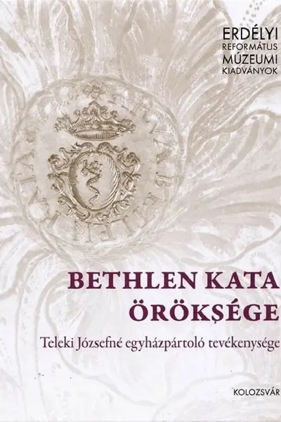 Bethlen Kata Öröksége