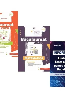 Pachet Bacalaureat 2026. Limba si literatura romana, Matematica M_Mate-Info si INFORMATICA. Limbaj C++. Teste rezolvate Mate-Info - Mihaela Dobos, Gheorghe Iurea, Viorel Vlad