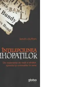 Intelepciunea psihopatilor