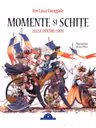 Momente si Schite