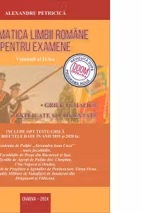 Gramatica limbii romane pentru examene. Volumul II. Grile tematice, explicate si comentate. Editia 2024