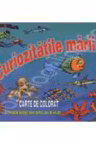 Curiozitatile marii (Carte de colorat)