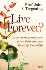 Live Forever?