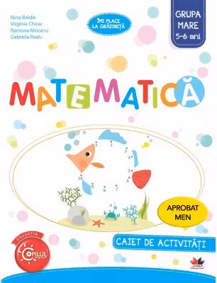 Matematica. Caiet de activitati. Grupa mare 5-6 ani