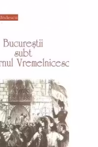 Bucurestii sub Guvernul Vremelnicesc