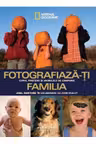 Fotografiaza-ti familia