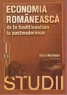 Economia romaneasca de la traditionalism la postmodernism. Studii