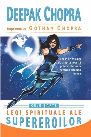 Cele șapte legi spirituale ale supereroilor