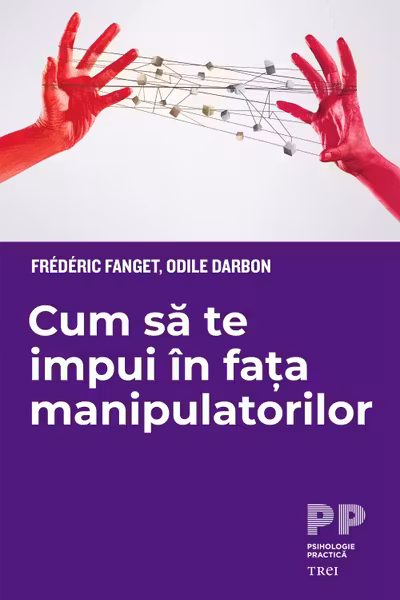 Cum sa te impui in fata manipulatorilor