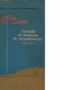 Culegere de probleme de trigonometrie - Pentru licee