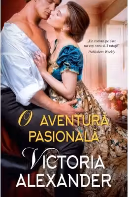 Iubiri de poveste. O AVENTURA PASIONALA.