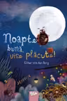 Noapte buna, vise placute!