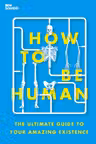 How to Be Human