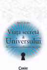 Viata Secreta a Universului. In cautarea sufletului stiintei