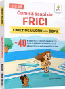 Cum sa scapi de frici