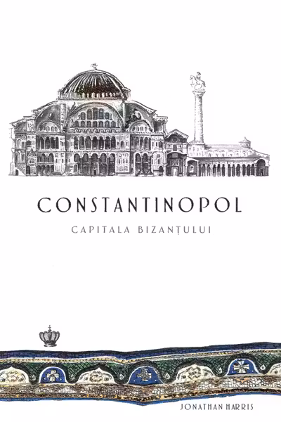 Constantinopol, capitala Bizanțului
