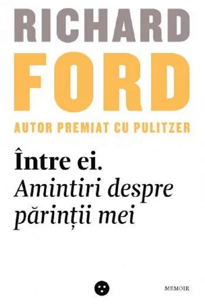 Intre ei. Amintiri despre parintii mei