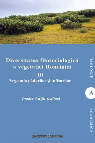 Diversitatea fitosociologică a vegetației României Vol.3