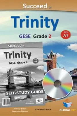 Succeed in Trinity GESE Grade 2 CEFR A1 Global ELT Self-study Edition - Andrew Betsis, Lawrence Mamas