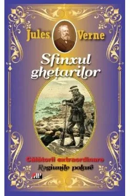 Sfinxul ghetarilor. Regiunile polare