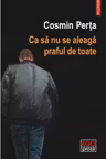 Ca sa nu se aleaga praful de toate