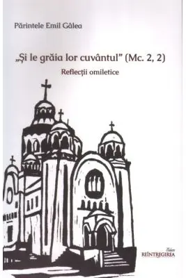 Si le graia lor cuvantul. Reflectii omiletice