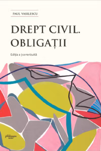 Drept civil. Obligatii. Editia a 3-a