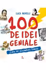 100 de idei geniale care au schimbat lumea