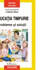 Educatia timpurie. Probleme si solutii. Liliana Stan