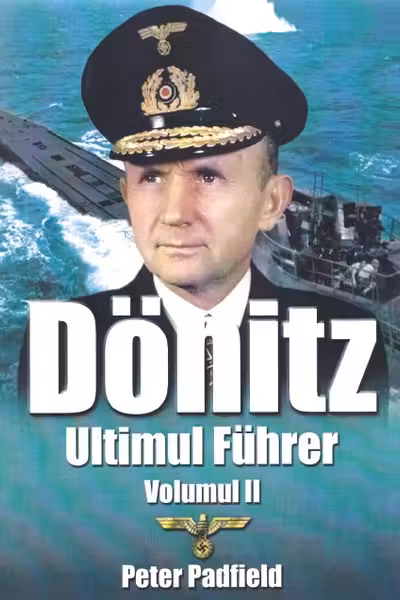 Donitz, Ultimul Führer vol.2