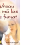 Vreau sa ma las de fumat
