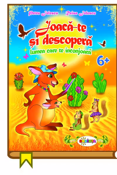 Joaca-te si descopera - Lumea inconjuratoare 6+