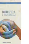 Bioetica si omul viitorului