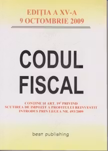 Codul fiscal - editia a XV-a - actualizat la 9 oct. 2009
